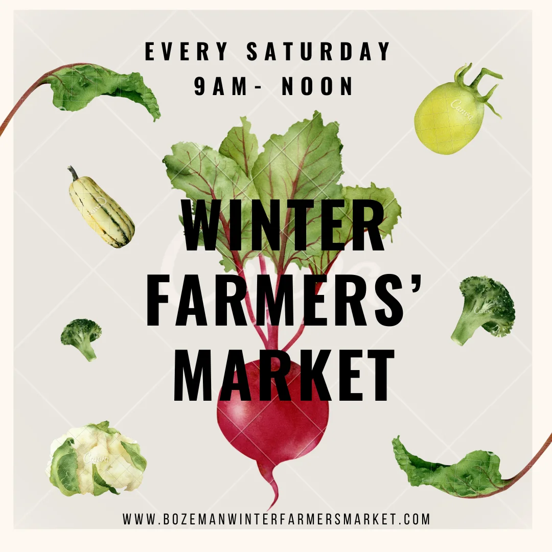 Bozeman Winter Farmers’ Market: Local Food Beyond Summer